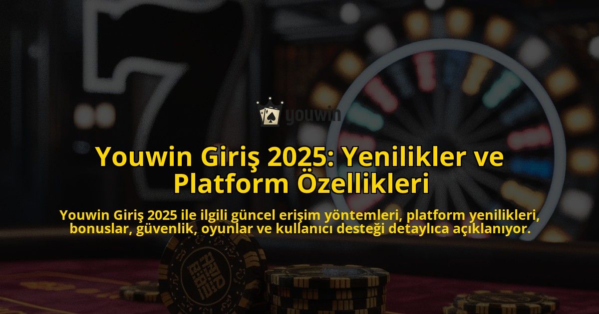 Youwin-Giri-2025-Yenilikler-ve-Platform-zellikleri-overlay-1768244030.jpg