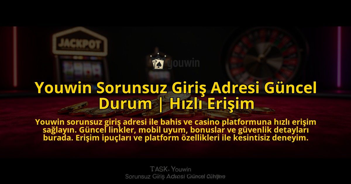 Youwin-Sorunsuz-Giris-Adresi-Guncel-Durum-Hizli-Erisim-overlay-1769552052.jpg