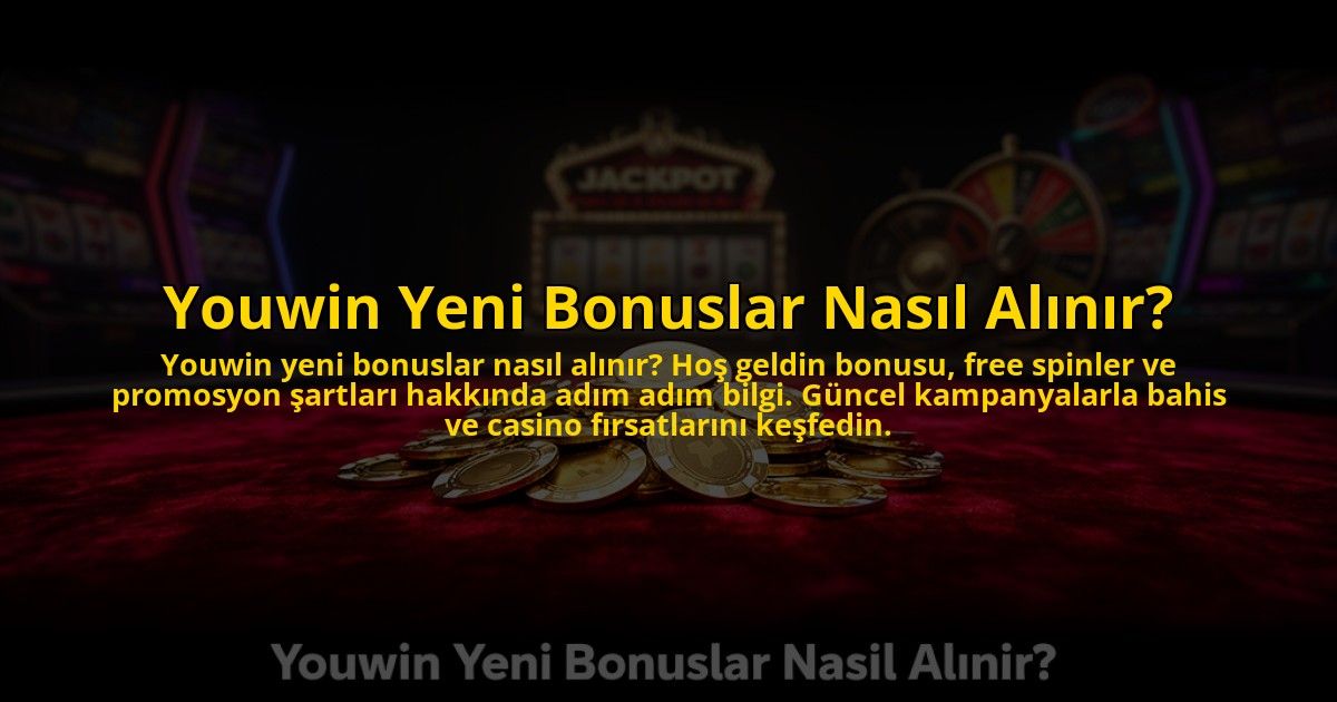 Youwin-Yeni-Bonuslar-Nasil-Alinir-overlay-1772816563.jpg