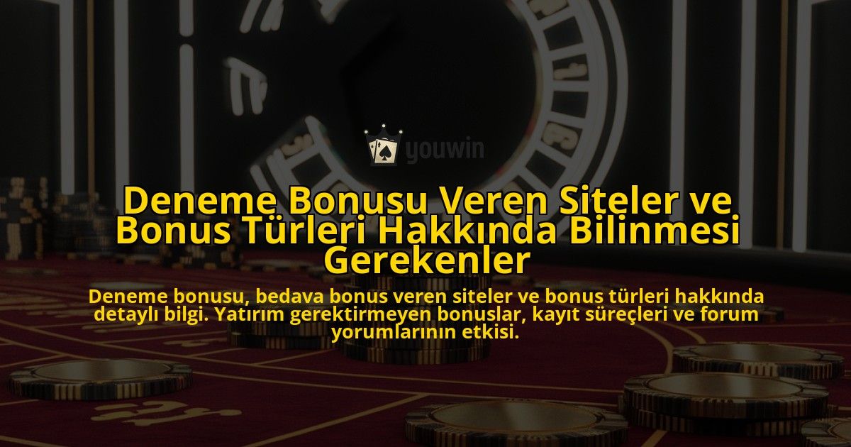 Deneme-Bonusu-Veren-Siteler-ve-Bonus-Turleri-Hakkinda-Bilinmesi-Gerekenler-overlay-1778189749.jpg